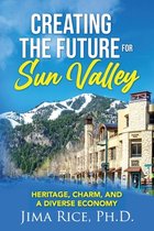 Creating the Future for Sun Valley