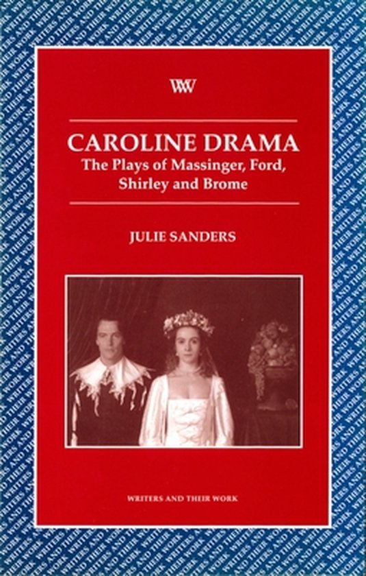 Writers and Their Work Caroline Drama 9780746308776 Julie Sanders
