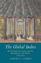 The Global Indies – British Imperial Culture and the Reshaping of the World, 1756–1815