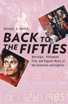 Back To Fifties Nostalgia Hollywood Film
