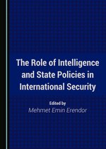 The Role of Intelligence and State Policies in International Security