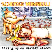 Scheisse Minnelli - Waking Up On Mistake Street (LP)