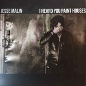 Jesse Malin - I Heard You Paint Houses (10" LP)
