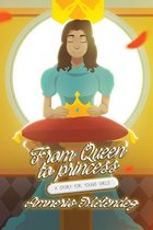 From Queen to Princess