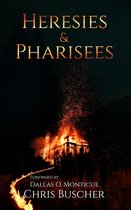 Heresies and Pharisees