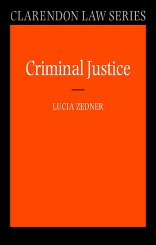 Criminal Justice 9780198763666 Lucia Zedner Boeken Bol