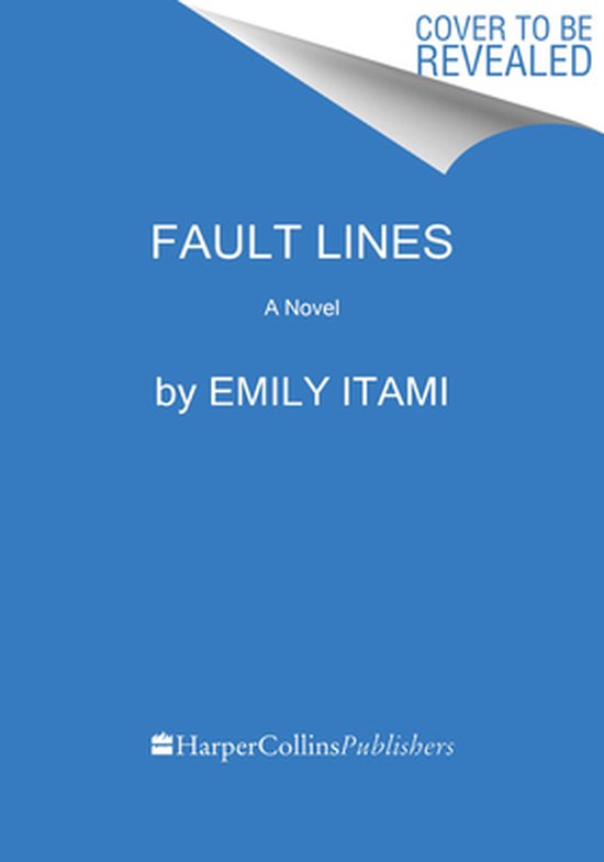 Boekomslag: "Fault Lines" door Emily Itami. Blauwe achtergrond met witte tekst. "COVER TO BE REVEALED".