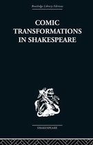 Comic Transformations in Shakespeare