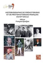 Proceedings of the UISPP World Congress- Historiographie de préhistoriens et de protohistoriens français du XX° siècle