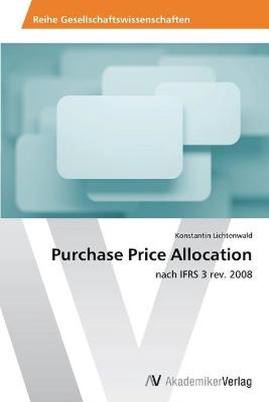 Purchase Price Allocation Deutsch Purchase Price Allocation, Konstantin Lichtenwald | 9783639499742