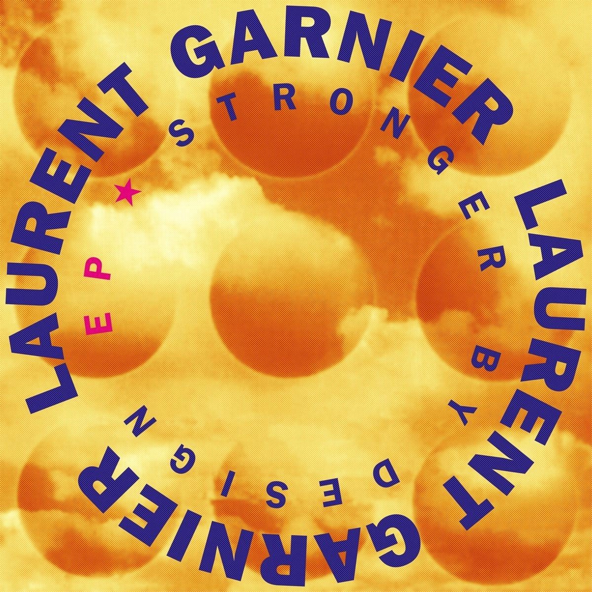 Laurent Garnier - Stronger By Design EP (12" Single) (Remastered)
