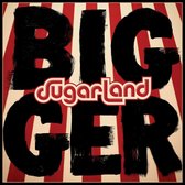 Sugarland - Bigger (LP) (Limited Edition)