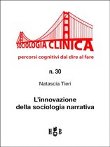 Sociologia Clinica 30 - L'innovazione della sociologia narrativa