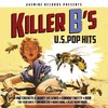 Various Artists - Killer B's. U.S. Pop Hits (CD)