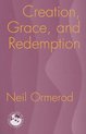 Creation, Grace and Redemption