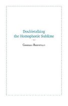 Doubletalking the Homophonic Sublime