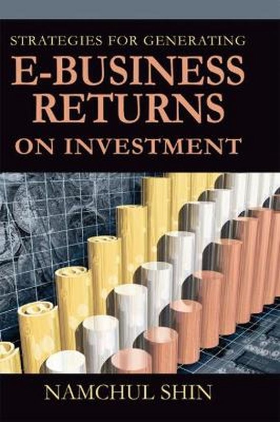 Strategies for Generating E-Business Returns on Investment - cover