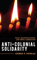 Explorations in Contemporary Social-Political Philosophy- Anti-Colonial Solidarity