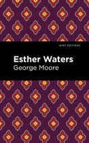 Mint Editions (Literary Fiction) - Esther Waters