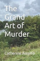 The Grand Art of Murder