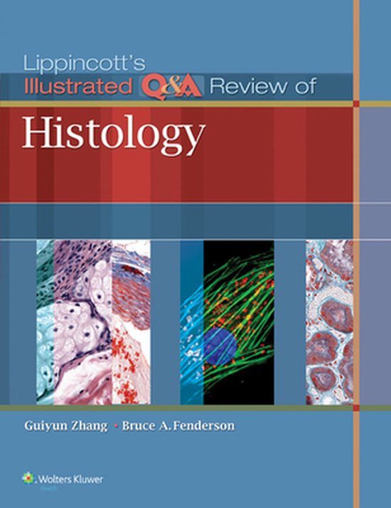 Lipincots Ilust Q&A Revi Of Histology 9781451188301 Guiyun Zhang
