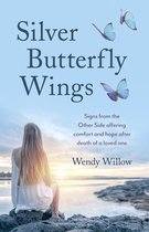 Silver Butterfly Wings – Signs from the Other Side offering comfort and hope after death of a loved one.