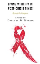 Anthropology of Well-Being: Individual, Community, Society - Living with HIV in Post-Crisis Times