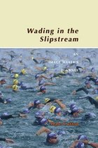 Wading in the Slipstream