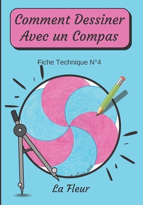 Comment Dessiner Avec Un Compas Fiche Technique N Degrees4 | 9798693397316  | Dessin Au... | bol