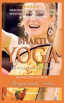 Great Yoga Books- Bhakti Yoga - The Yoga of Devotion!