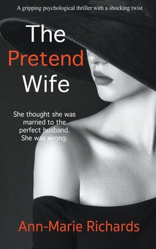 Domestic Psychological Thriller The Pretend Wife A Gripping Psychological Thriller 