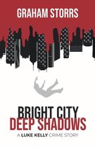 The Luke Kelly Crime- Bright City Deep Shadows