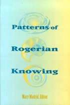 Patterns of Rogerian Knowing