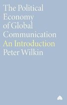 The Political Economy of Global Communication