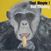 That Simple - Bad Monkey (CD)