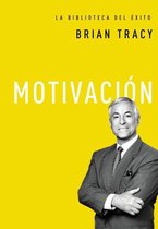 La biblioteca del éxito 4 - Motivación