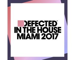 Various Artists - Defected In The House Miami 2017 (CD)