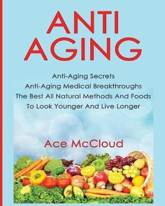 Anti-Aging Secrets to Living Longer Through- Anti-Aging - cover