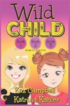 Wild Child- WILD CHILD - Books 1, 2 and 3