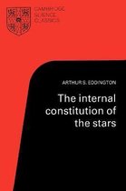 Cambridge Science Classics-The Internal Constitution of the Stars