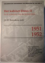 IV Het Kabinet-Drees II 1951-1952 Parlementaire geschiedenis van Nederland