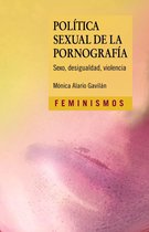 Feminismos - Política sexual de la pornografía