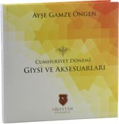 Cumhuriyet Dönemi Giysi ve Aksesuarları