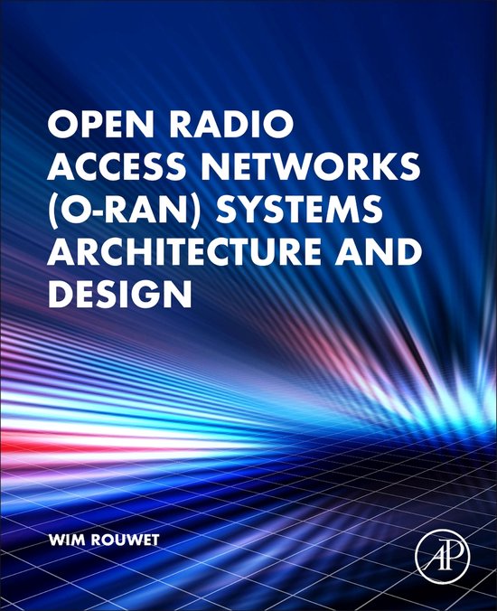 Open Radio Access Network (O-RAN) Systems Architecture and D ... - cover