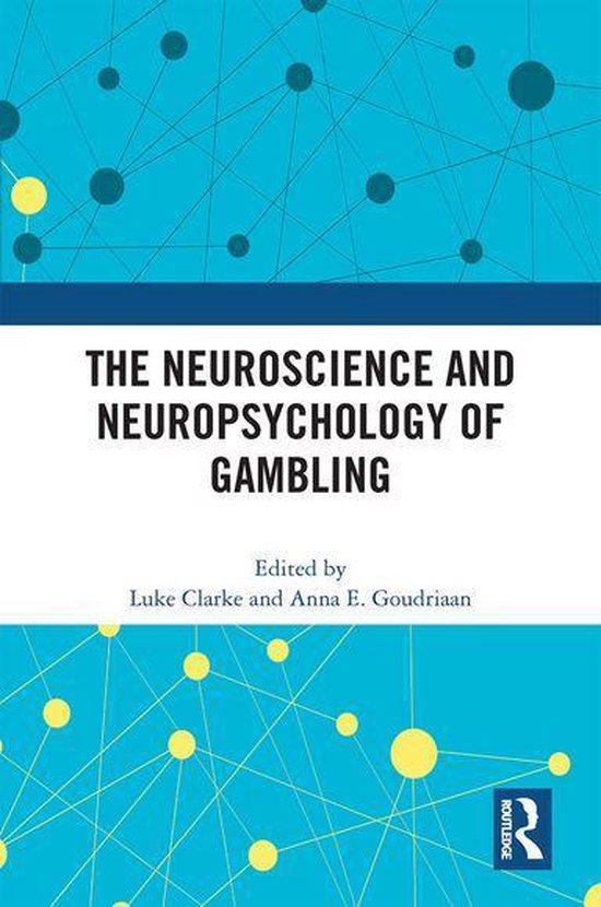 The Neuroscience and Neuropsychology of Gambling - cover