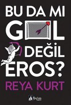 Bu Da Mı Gol Değil Eros