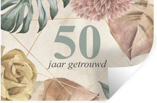 Muurstickers - Sticker Folie - Spreuken - 50 jaar getrouwd - Quotes - Jubileum - 120x80 cm - Plakfolie - Muurstickers Kinderkamer - Zelfklevend Behang - Zelfklevend behangpapier - Stickerfolie