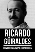 Novelistas Imprescindibles 55 - Novelistas Imprescindibles - Ricardo Güiraldes