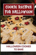 Cookie Recipes For Halloween: Halloween Cookies To Bake
