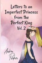 Letters to an Imperfect Princess from the Perfect King Vol 2